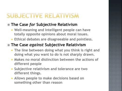 What is an example of subjective relativism