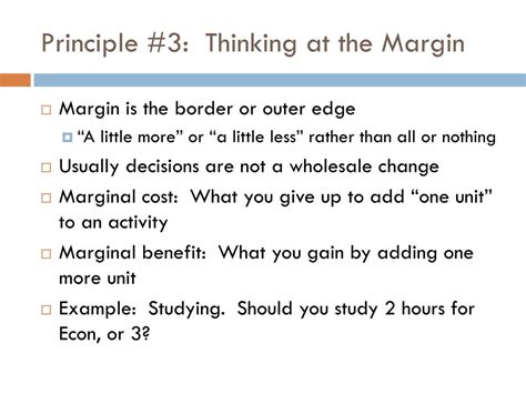 What is an example of thinking at the margin