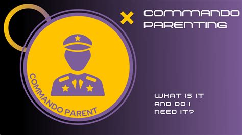 What is commando parenting