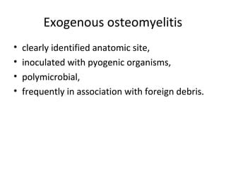 What is exogenous osteomyelitis