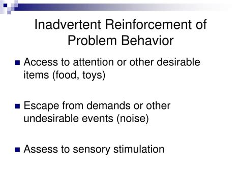 What is inadvertent reinforcement
