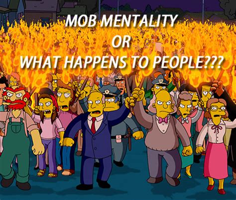 What is mob mentality when Why does it occur