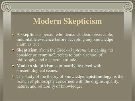 What is modern skepticism