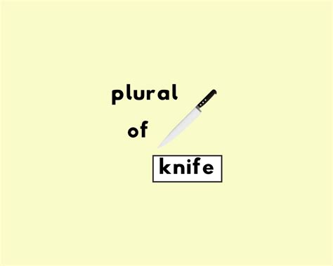 What is plural knife