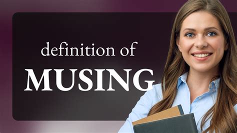 What is the definition of musing