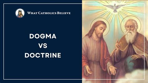 What is the difference between dogma and doctrine in the Catholic Church