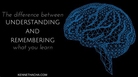 What is the difference between remembering and understanding