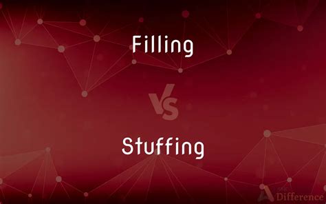 What is the difference between stuffing and filling