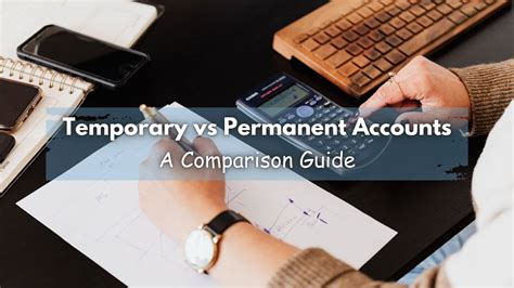What is the difference between temporary accounts and permanent accounts