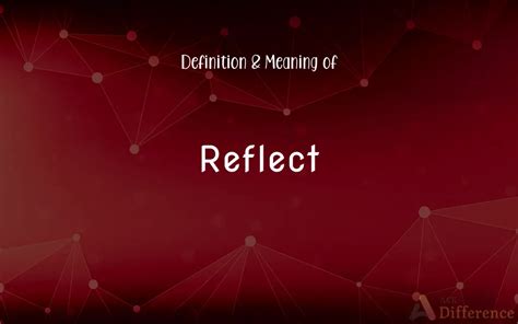 What is the meaning of reflect