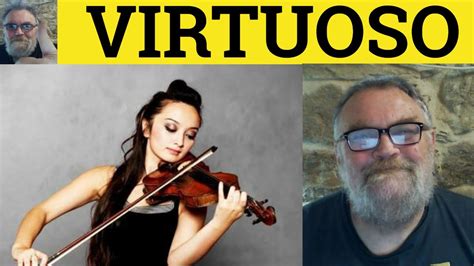 What is the meaning of virtuosos