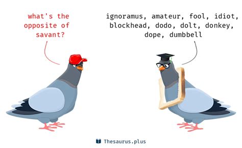 What is the opposite of a savant