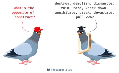 What is the opposite word of construct