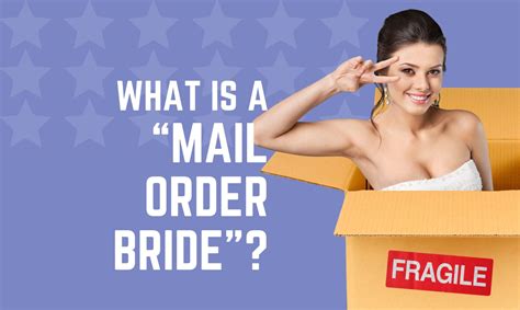 What is the point of a mail order bride