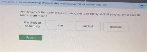 What is the root word of Archaeology