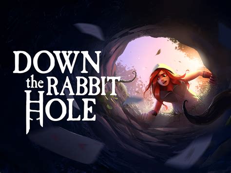 What is the summary of down the rabbit hole