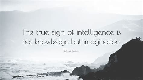 What is the true sign of intelligence