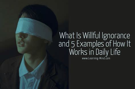 What is willful ignorance called