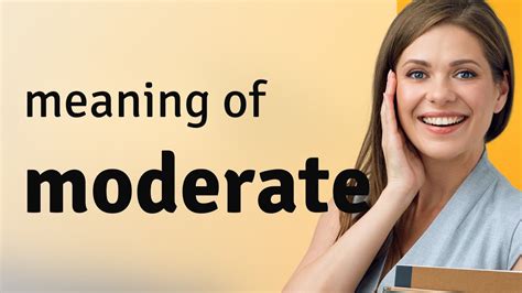 What makes something moderate