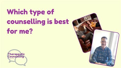 What type of Counselling is best for me