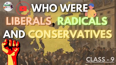What were the views of conservatives Class 9