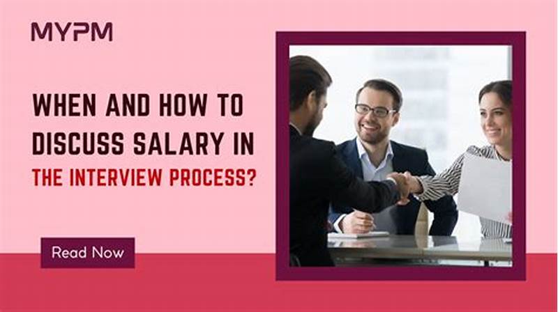 When To Discuss Salary In Interview Process