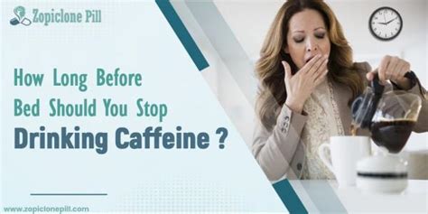 When should I stop drinking caffeine before bed