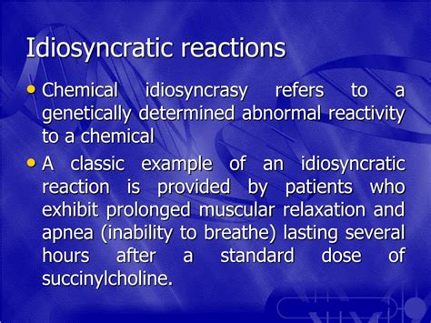 Which is an example of an idiosyncratic reaction