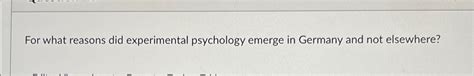 Why did experimental psychology emerge in Germany and not elsewhere