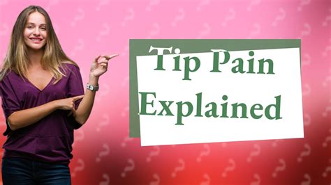 Why does my tip hurt when I touch it