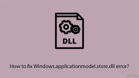 Windows.applicationmodel.store.dll Error Fix