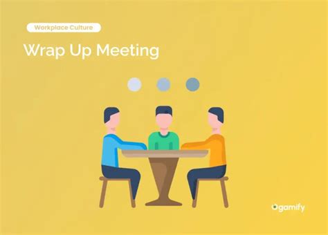 Wrap up meeting