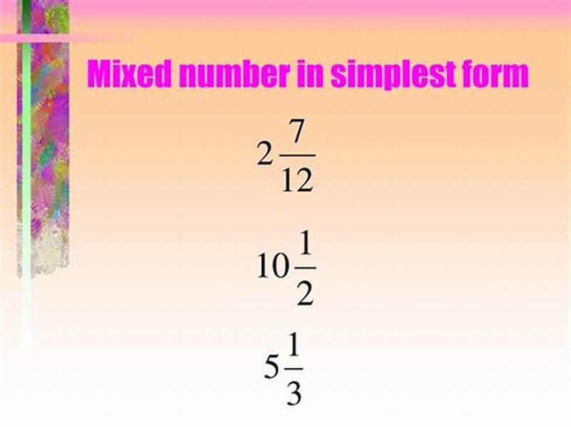 Writing Mixed Numbers In Simplest Form