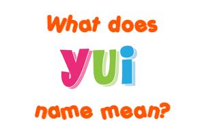 Yui Name In Japanese