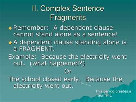 a dependent clause standing alone is a fragment true or false