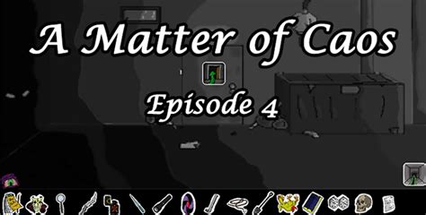 A Matter Of Caos 4 Walkthrough