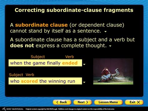 a subordinate clause by itself is a fragment true or false