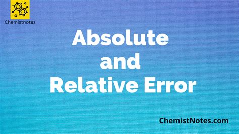 absolute error and relative error in analytical chemistry