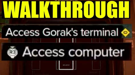 Access Goraks Terminal Walkthrough
