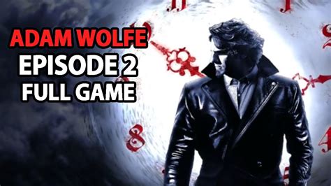 Adam Wolfe Walkthrough Episode 2