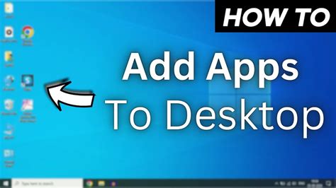 adding apps to desktop windows 10