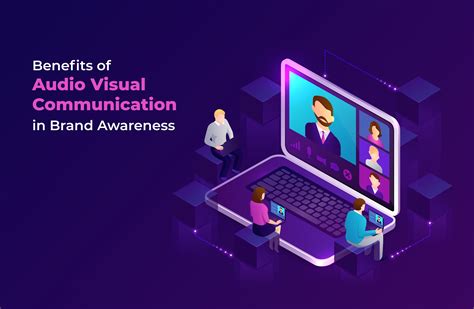 advantages of using audio visual communication to advertise a service