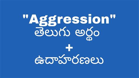 aggressive meaning in telugu with example