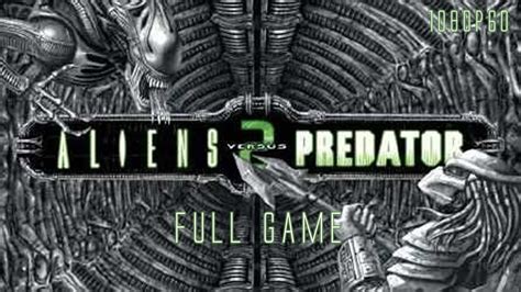 Alien Vs Predator 2 Game Alien Walkthrough
