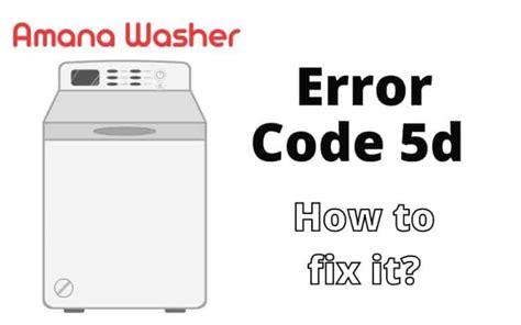 amana front load washer 5d error code