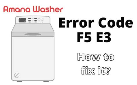 amana washer f5 error code