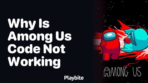 among us private game code not working