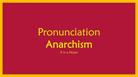 anarchist pronunciation