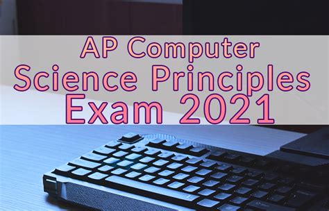 ap computer science principles exam date 2021