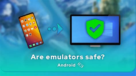 are android emulators safe